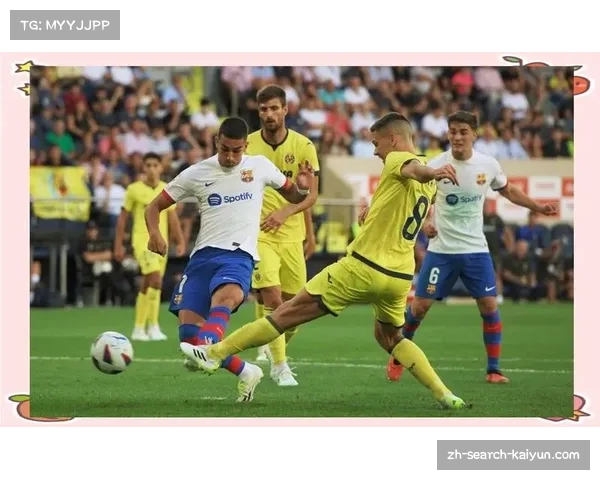 巴萨与比利亚雷亚尔历史交锋55次 主队34胜10平11负优势明显 巴萨与比利亚雷亚尔历史交锋55次 主队34胜10平11负优势明显